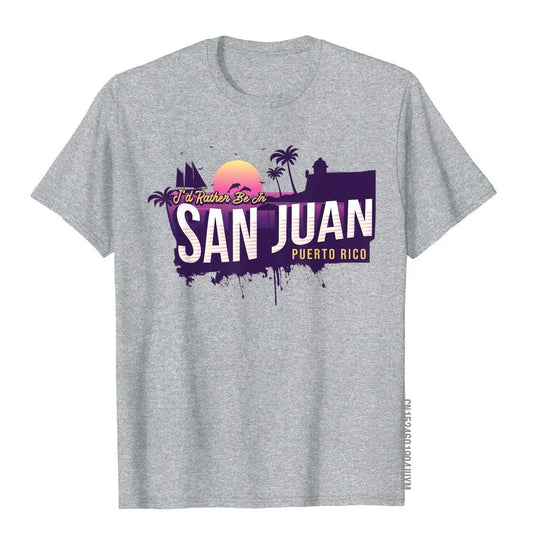 I'd Rather Be In San Juan Puerto Rico Vintage Souvenir T-Shirt Birthday Tops Shirt For Men Cheap Cotton Top T-Shirts Printed